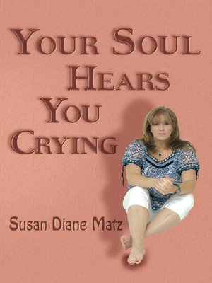 cover image of Your Soul Hears You Crying
